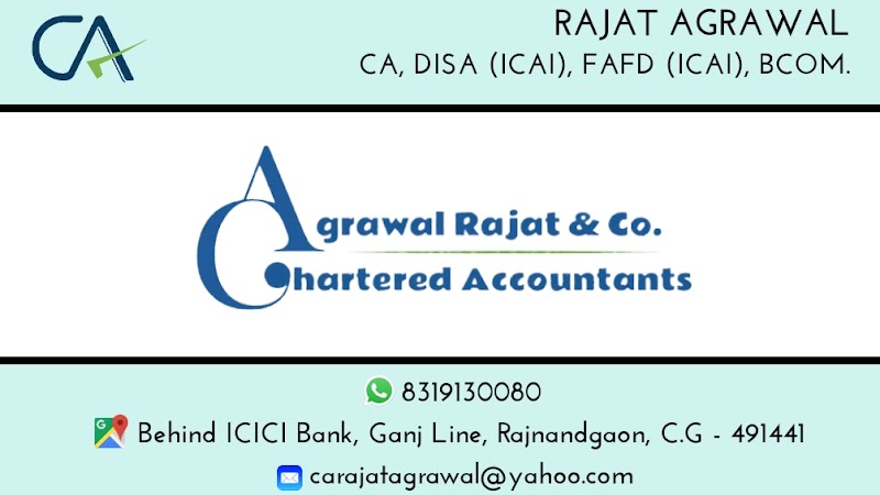 Agrawal Rajat & Co. CA - Agrawal Rajat & Co. CA, In Front of Shanti Vijay Appartments, behind ICICI Bank, Gunj Chowk, Rajnandgaon, Chhattisgarh 491441, India