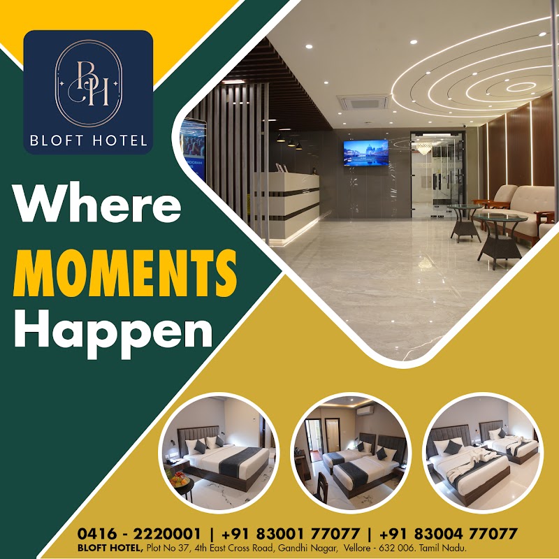 BLOFT HOTEL - BLOFT HOTEL Plot No 37, 4th East Cross Rd, Gandhi nagar, Katpadi, Vellore, Tamil Nadu 632006, India