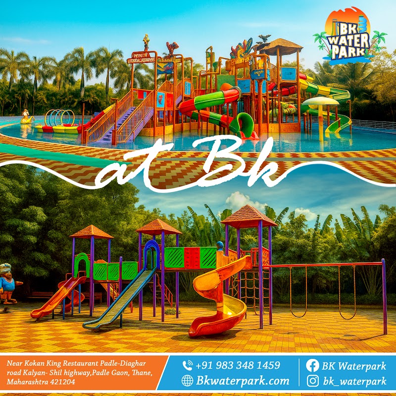BK Waterpark - BK Waterpark, Near Kokan King Restaurant Padle- Diaghar road Kalyan- Shil highway, Post, Padle Gaon, Thane, Maharashtra 421204, India