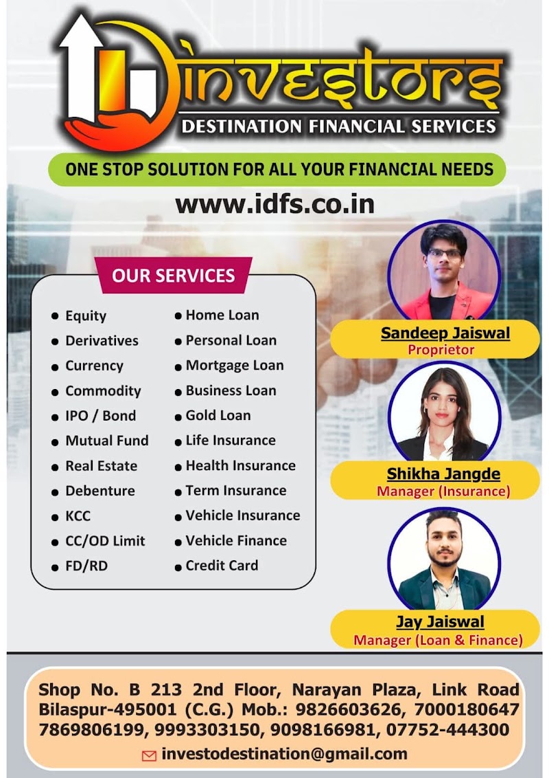Investors Destination Financial Services - Investors Destination Financial Services, 2nd Floor Shop No, Narayan Plaza, B-213, Link Rd, Bilaspur, Telipara, Chhattisgarh 495001, India