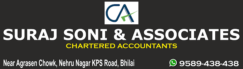 CA Suraj Soni, Suraj Soni & Associates, Chartered Accountants - CA Suraj Soni, Suraj Soni & Associates, Chartered Accountants, 22/1, Agrasen Chowk, Near Main Rd, Nehru Nagar East, Vidya Vihar Colony, Nehru Nagar, Bhilai, Chhattisgarh 490020, India
