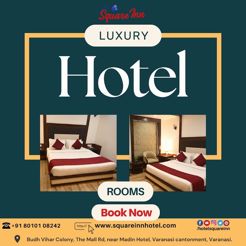 Hotel Square Inn - Hotel Square Inn 8XQH+6F6 Budh Vihar Colony, The Mall Rd, near Madin Hotel, Varanasi cantonment, Varanasi, Uttar Pradesh 221002, India