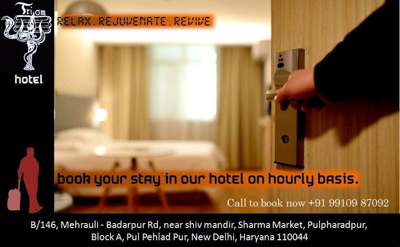TRIOM HOTEL - TRIOM HOTEL B/147, Mehrauli - Badarpur Rd, near shiv mandir, Sharma Market, Pulpharadpur, Block A, Pul Pehladpur, New Delhi, Delhi 110044, India