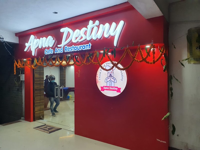 Apna Destiny Cafe and Restaurant