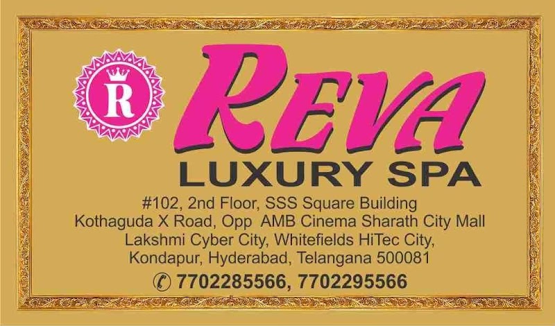 Reva Luxury Spa - Reva Luxury Spa 2nd Floor, SSS Square Building, 102, Kothaguda X Road, opp. AMB Cinemas, Kondapur, Laxmi Cyber City, Whitefields, HITEC City, Hyderabad, Telangana 500081, India
