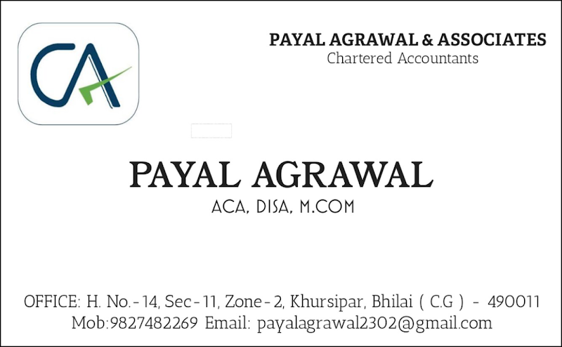 CA PAYAL AGRAWAL (PAYAL AGRAWAL & ASSOCIATES) - BHILAI OFFICE - CA PAYAL AGRAWAL (PAYAL AGRAWAL & ASSOCIATES) - BHILAI OFFICE, H no. 14, Sec-11 , Zone-2, khursipar, Zone III, Balaji Nagar, Bhilai, Chhattisgarh 490011, India